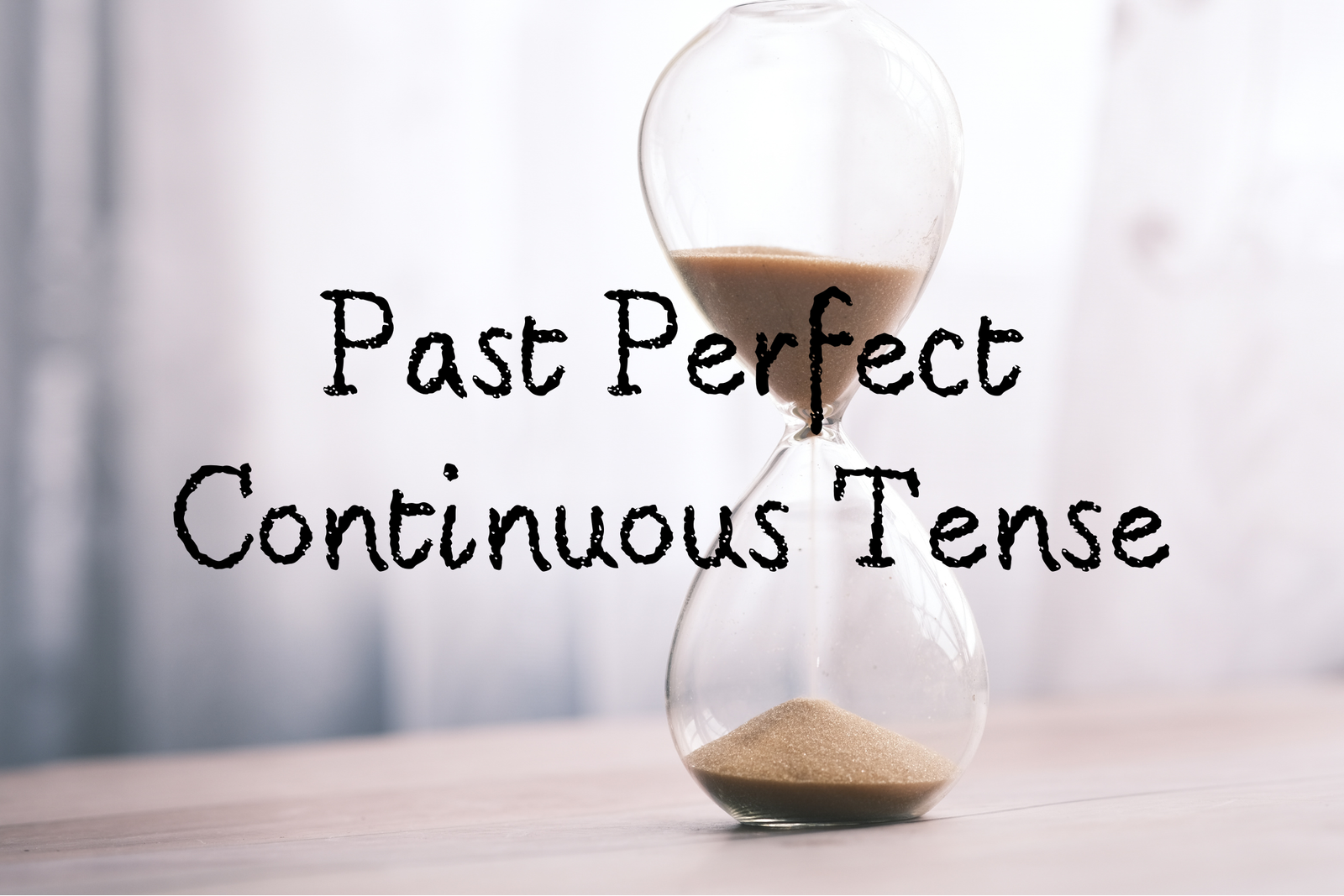 Past Perfect Continuous: Tudo oque você precisa saber