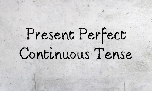 Explorando o Present Perfect Continuous: O Tempo Verbal Que Expressa Ações em Evolução